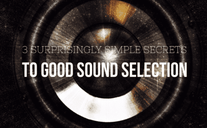 3 Simple Secrets To Sound Selection - SuperHeroSamples