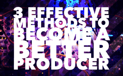 3-effective-ways-to-become-a-better-producer