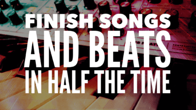How to finish songs and beats in half the time - superherosamples